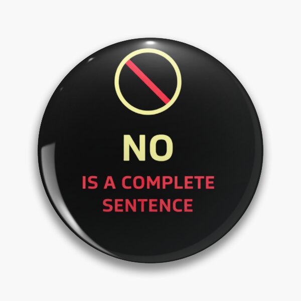 Item preview, No Is A Complete Sentence – Bold Boundary Quote Minimal Design designed and sold by AdicretorDesign.