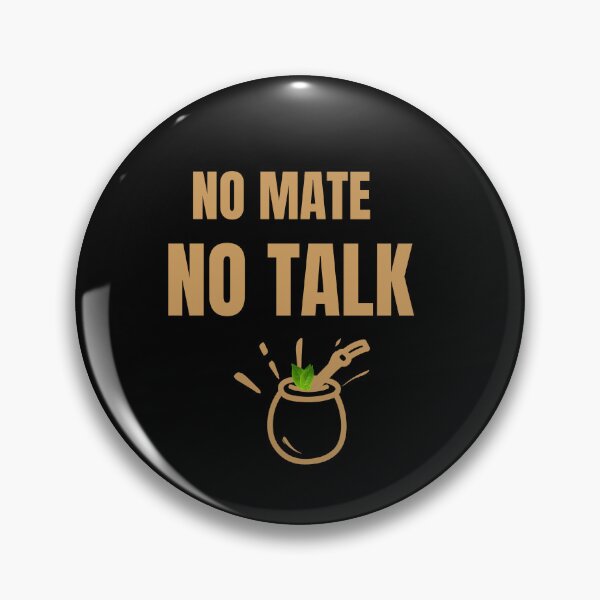 Item preview, No Mate No Talk – Yerba Humor designed and sold by GentleStudio.