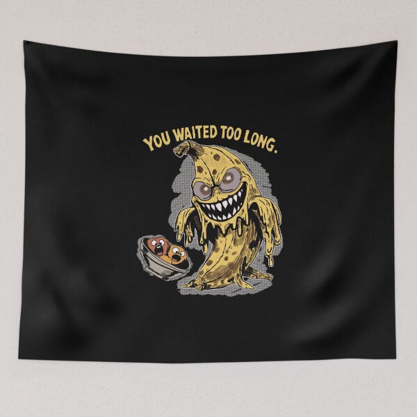 Item preview, You Waited Too Long – Creepy Overripe Banana Comic Horror Design designed and sold by Popstudio85.