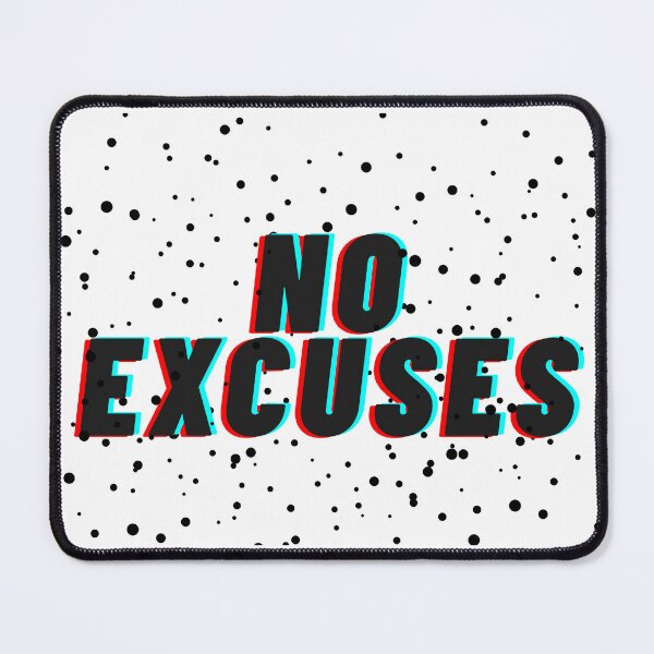 Item preview, No Excuses designed and sold by ReelRide Creations.