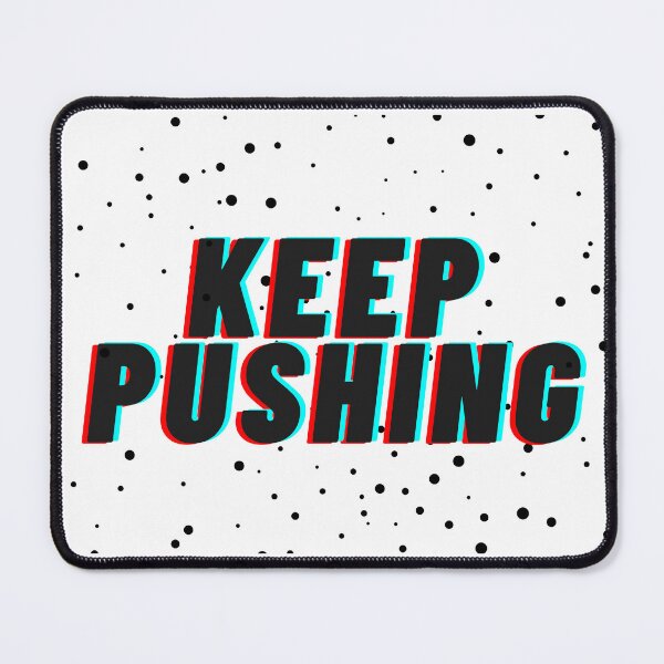 Item preview, Keep Pushing designed and sold by ReelRide Creations.