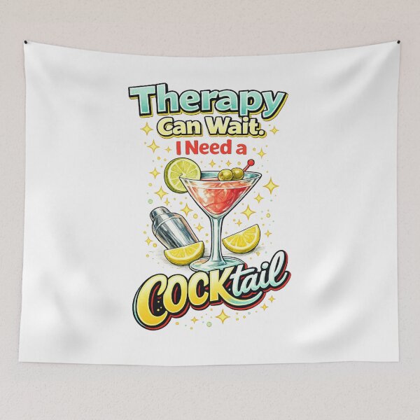 Item preview, Therapy Can Wait COCKtail Humor designed and sold by TheNyneShop.