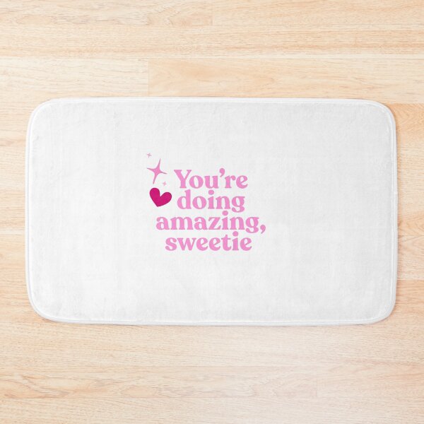 Item preview, You're doing amazing, sweetie designed and sold by BlissThreads.