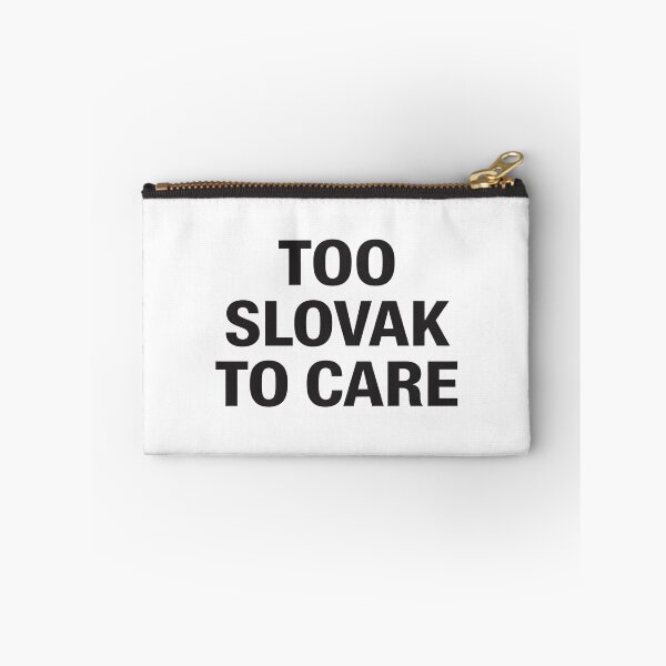 Item preview, Too Slovak To Care Funny National Pride Quote. designed and sold by The-T-In-Retro.