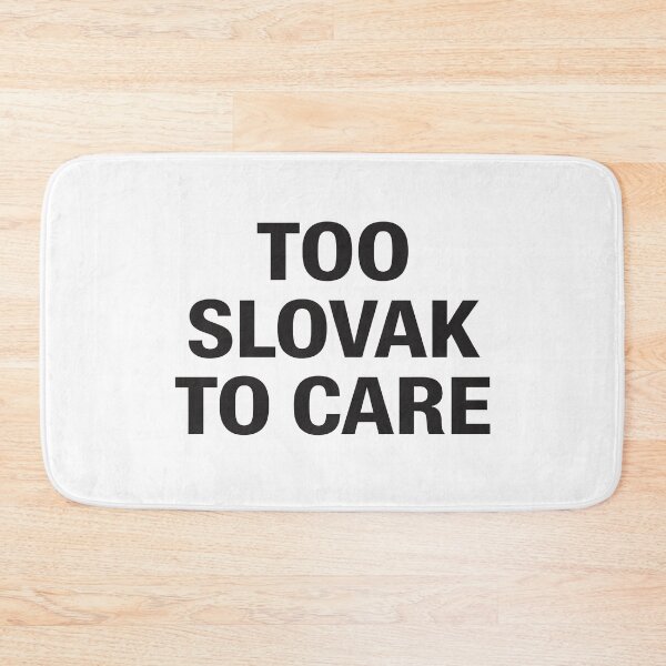 Item preview, Too Slovak To Care Funny National Pride Quote. designed and sold by The-T-In-Retro.