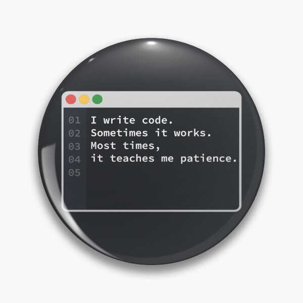 Item preview, Funny Coding Patience Quote designed and sold by CosmoMagiclk.
