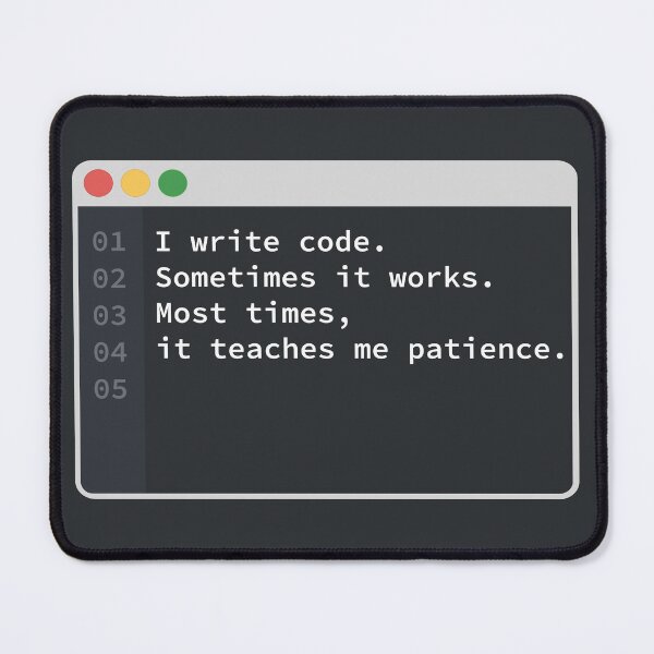Item preview, Funny Coding Patience Quote designed and sold by CosmoMagiclk.