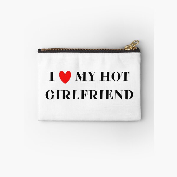 Item preview, I love my hot girlfriend designed and sold by BlissThreads.