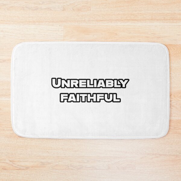 Item preview, Funny UNRELIABLY FAITHFUL Perfect Lie Novelty Humor for Lying Cheating Spouse Boyfriend Girlfriend BF GF Husband Wife designed and sold by Space Ghettos.