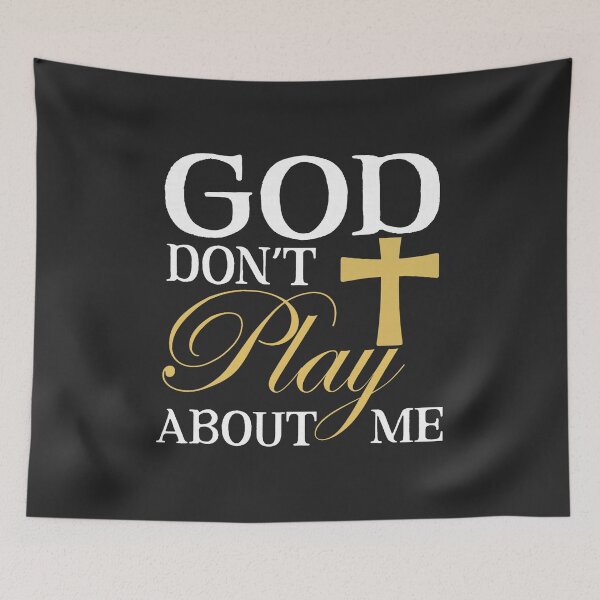 Item preview, God Dont Play About Me Inspirational Faith Jesus Lover designed and sold by ArleneRowe.