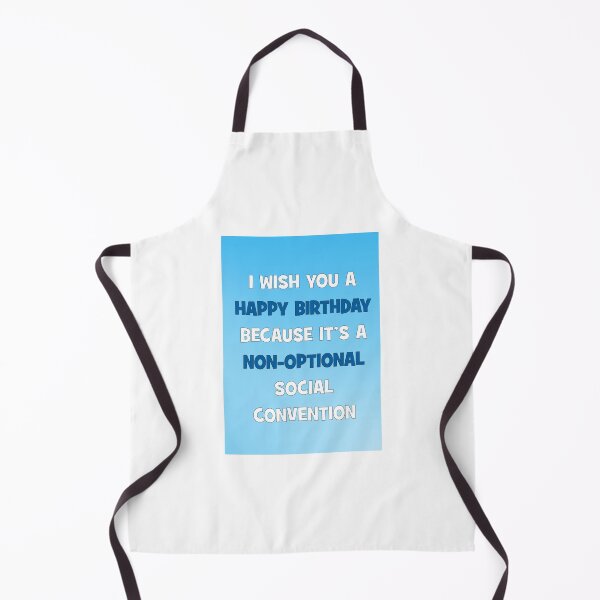 Item preview, Birthdays are non-optional social conventions designed and sold by Happyoninside.