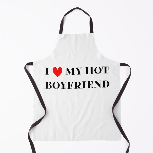 Item preview, I love my hot boyfriend designed and sold by BlissThreads.
