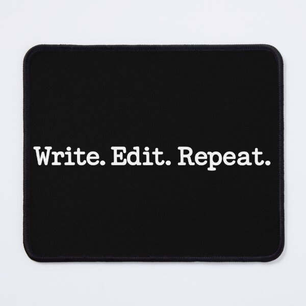 Item preview, Write. Edit. Repeat. - Motivational Writing Quote designed and sold by JaneMcCarthyDNA.