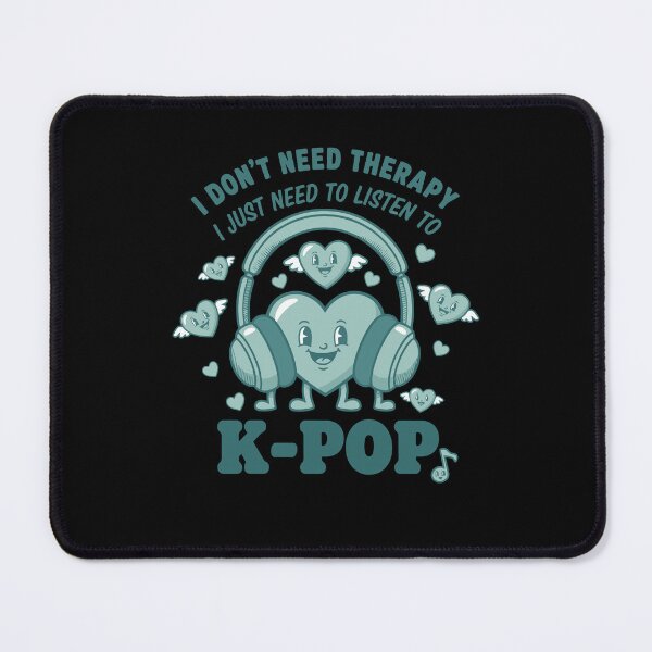 Item preview, I Dont Need Therapy I Just Need To Listen To K-Pop designed and sold by LuminOrb.