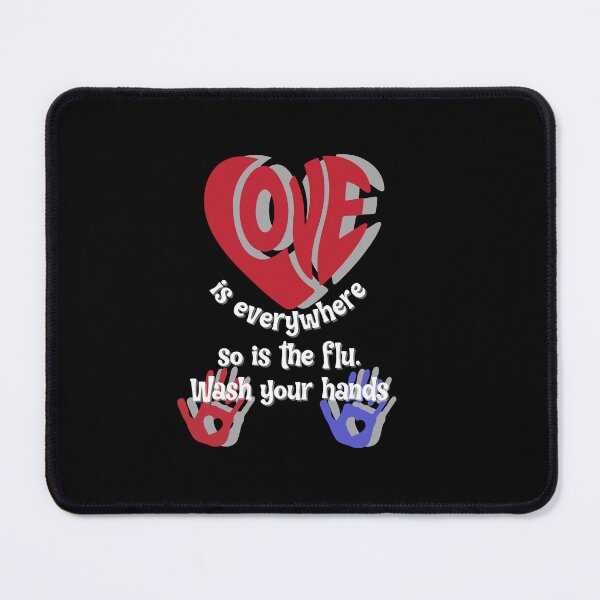 Item preview, Love is Everywhere So is The Flu Wash Your Hands designed and sold by ChrisPrints.