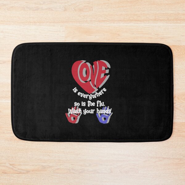 Item preview, Love is Everywhere So is The Flu Wash Your Hands designed and sold by ChrisPrints.