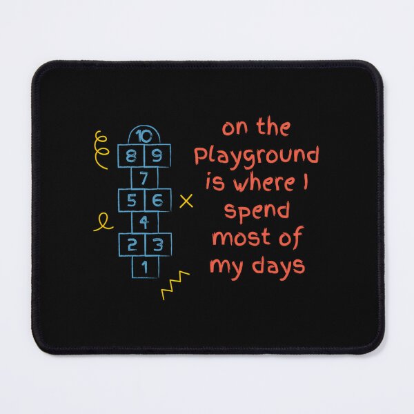 Item preview, On the Playground Quote designed and sold by wfrucmcks24.