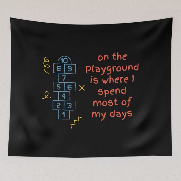 Item preview, On the Playground Quote designed and sold by wfrucmcks24.