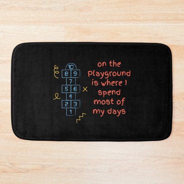 Item preview, On the Playground Quote designed and sold by wfrucmcks24.