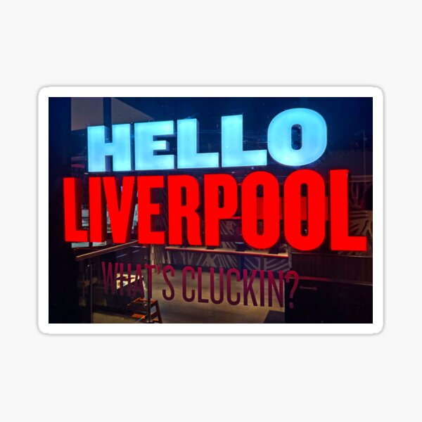Hello Liverpool
