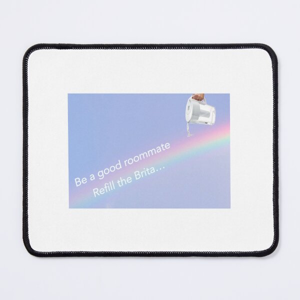 Item preview, Be a good roommate refill the brita designed and sold by Pedro Fart Faced McGee.