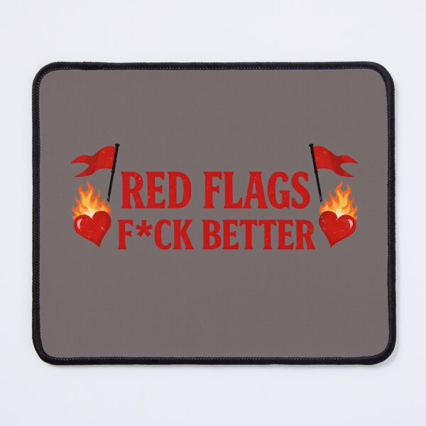 Item preview, Red Flags Fuck Better designed and sold by NitRes.