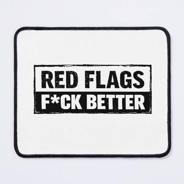 Item preview, Red Flags Fuck Better designed and sold by NitRes.