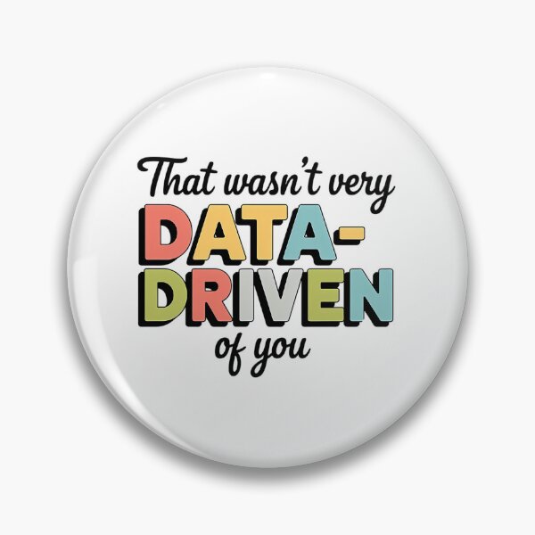 Item preview, That wasn't very data driven of you designed and sold by wfrucmcks24.