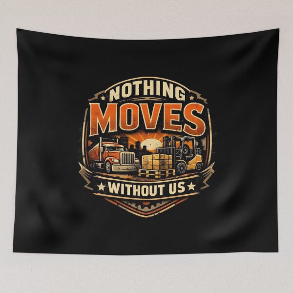 Item preview, Nothing Moves Without Us – Logistics Power designed and sold by RetroNibylander.