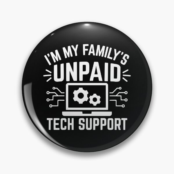 Item preview, I'm My Family's Unpaid Tech Support designed and sold by dudelinart.