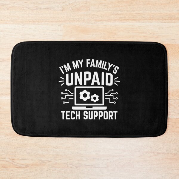 Item preview, I'm My Family's Unpaid Tech Support designed and sold by dudelinart.