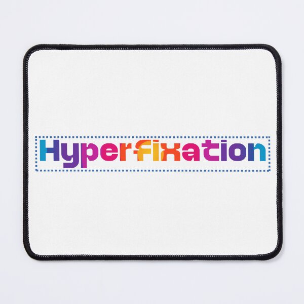 Item preview, Hyperfixation designed and sold by GeoGoose.