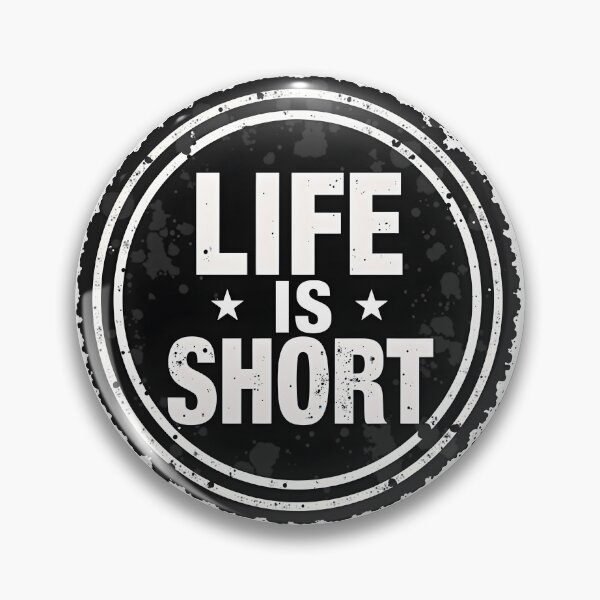 Item preview, Life Is Short Bold Statement designed and sold by ThePixelAndPine.
