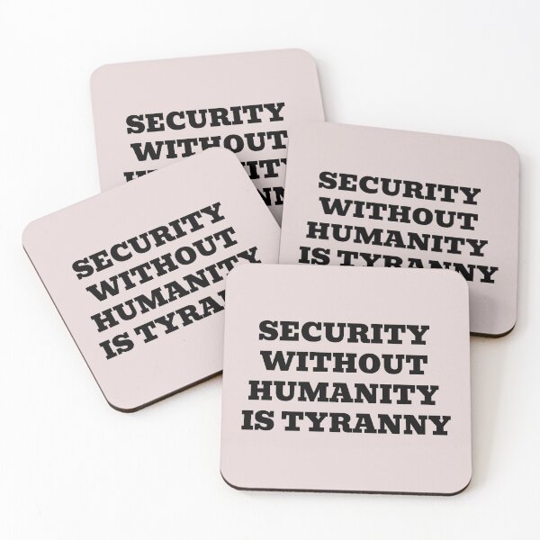 Item preview, Security Without Humanity Is Tyranny – Human Rights Statement Design designed and sold by WakeNBake-Tees.