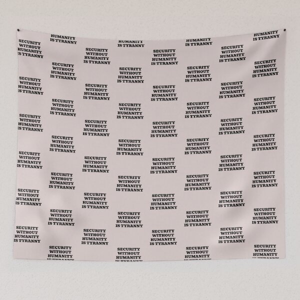 Item preview, Security Without Humanity Is Tyranny – Human Rights Statement Design designed and sold by WakeNBake-Tees.