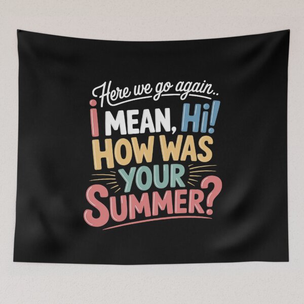 Item preview, Teacher Here We Go Again I Mean Hi How Was Your Summer designed and sold by joyouartArt.