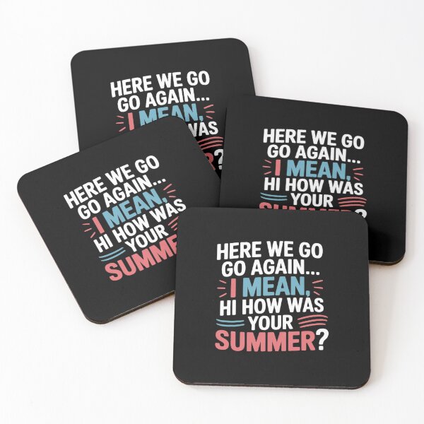 Item preview, Here We Go Again I Mean Hi How Was Your Summer 0 designed and sold by joyouartArt.