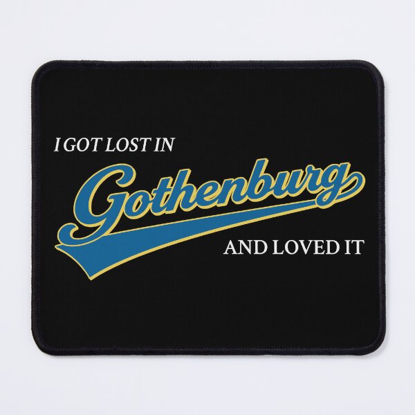 Item preview, I Got Lost in Gothenburg And Loved It designed and sold by Place-Heritages.