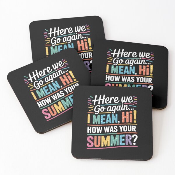 Item preview, Here We Go Again I Mean Hi How was Your Summer Teacher 34 designed and sold by joyouartArt.