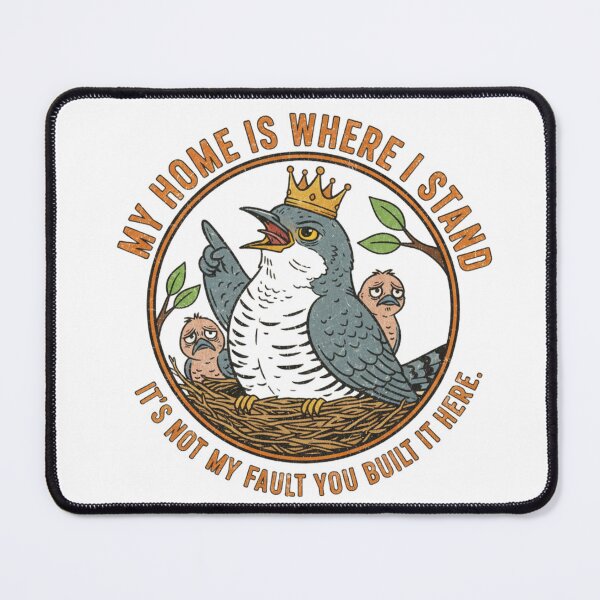Item preview, Funny Cuckoo Bird Satire – My Home Is Where I Stand Retro 90s Vintage Art designed and sold by FakeJoo.