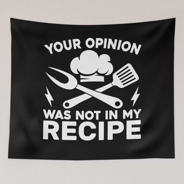 Item preview, Your Opinion Not In My Recipe Chef designed and sold by KroghDs.