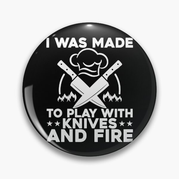 Item preview, Chef Made For Knives And Fire designed and sold by KroghDs.