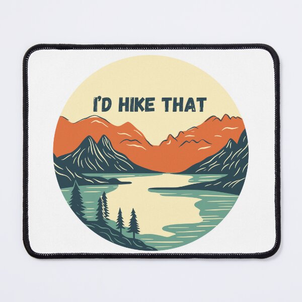 Item preview, I'd Hike That designed and sold by brianmccourt10.