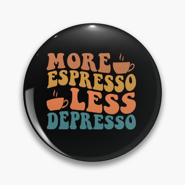 Item preview,  More Espresso Less Depresso designed and sold by Stamatia-Kor.