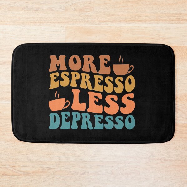 Item preview,  More Espresso Less Depresso designed and sold by Stamatia-Kor.