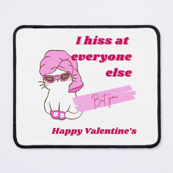 Item preview, I Hiss At Everyone Else But You - Valentines Day Cat designed and sold by Cat Babe.