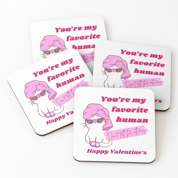 Item preview, You Are My Favorite Human - Valentines Day Cat designed and sold by Cat Babe.