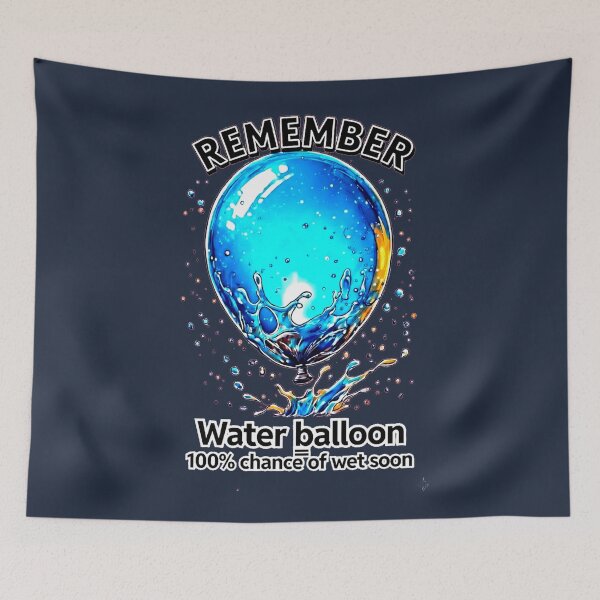 Item preview, REMEMBER THE GAME No. 2 - Water Balloon = 100% Chance of Wet Soon designed and sold by Shift-Bloom.