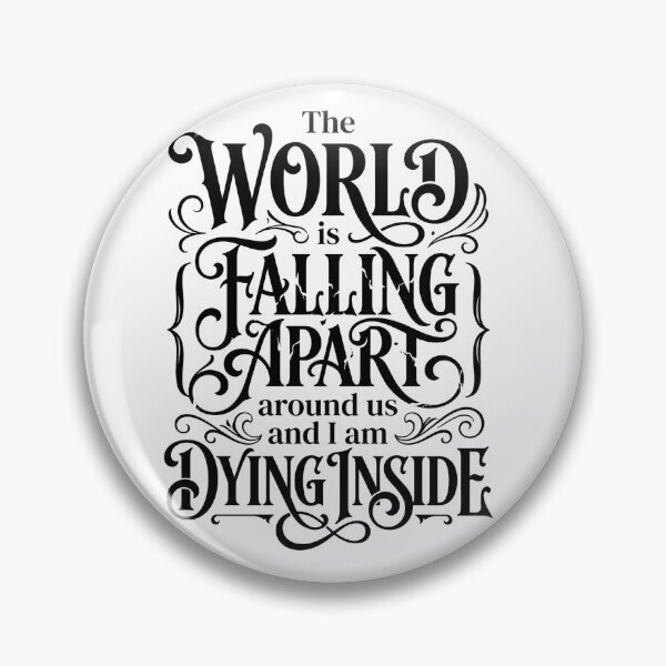 Item preview, The World Is Falling Apart And I’m Dying Inside | Vintage Gothic Typography designed and sold by thirdeyesupplyco.