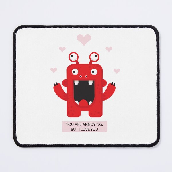 Item preview, Illustration with Monster and Text "You Are Annoying, But I Love You" and Heart Decoration designed and sold by AlginaPugachova.